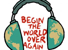 Begin the World Over Again (Copyright: Working Class Movement Library)